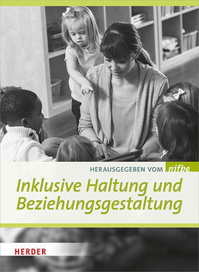 nifbe / Cloos / Jung |  Inklusive Haltung und Beziehungsgestaltung | Buch |  Sack Fachmedien