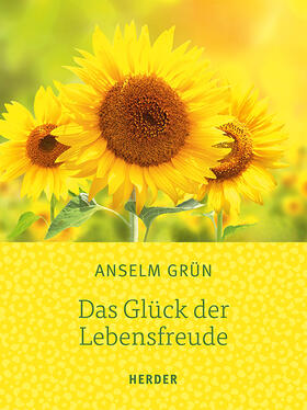Grün |  Grün, A: Glück der Lebensfreude | Buch |  Sack Fachmedien