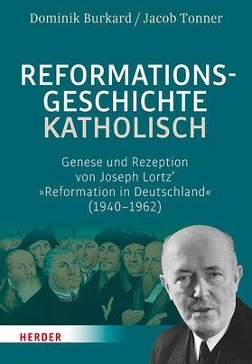 Burkard / Tonner |  Reformationsgeschichte katholisch | Buch |  Sack Fachmedien
