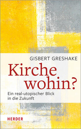 Greshake |  Kirche wohin? | Buch |  Sack Fachmedien