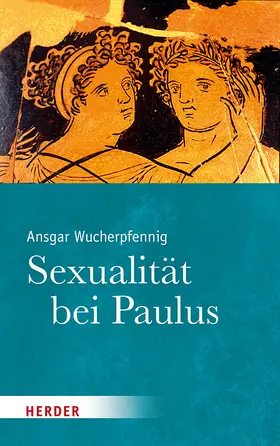 Wucherpfennig |  Sexualität bei Paulus | Buch |  Sack Fachmedien