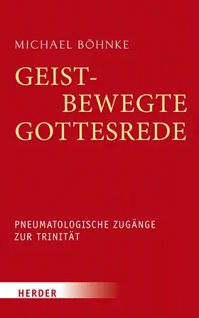 Böhnke |  Geistbewegte Gottesrede | Buch |  Sack Fachmedien