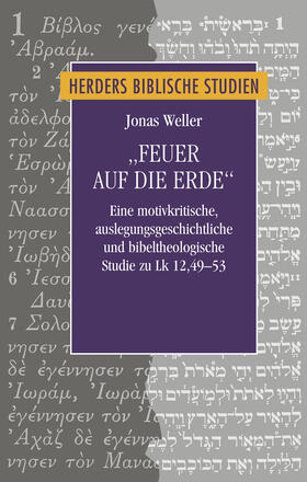 Weller | Weller, J: "Feuer auf die Erde" | Buch | 978-3-451-38899-6 | sack.de