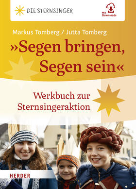 Kindermissionswerk "Die Sternsinger" / Tomberg | »Segen bringen, Segen sein« | Buch | 978-3-451-38900-9 | sack.de