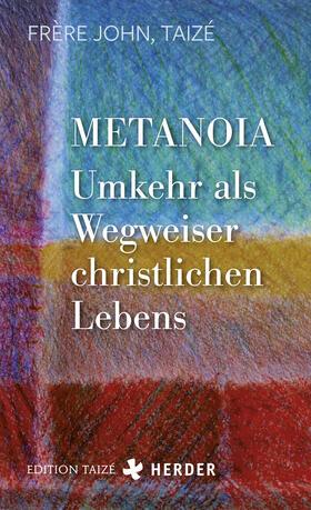 John |  Metanoia - Umkehr als Wegweiser christlichen Lebens | Buch |  Sack Fachmedien
