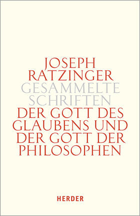 Ratzinger |  Der Gott des Glaubens und der Gott der Philosophen | Buch |  Sack Fachmedien