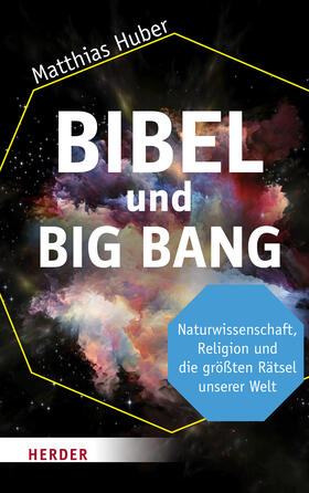 Huber |  Bibel und Big Bang | Buch |  Sack Fachmedien