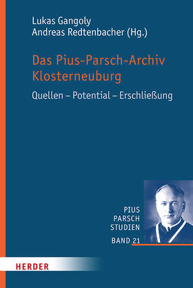 Gangoly / Redtenbacher |  Das Pius-Parsch-Archiv Klosterneuburg | Buch |  Sack Fachmedien