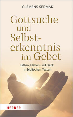 Sedmak |  Gottsuche und Selbsterkenntnis im Gebet | Buch |  Sack Fachmedien