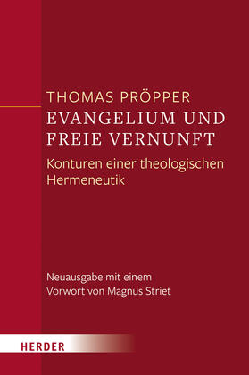 Pröpper |  Evangelium und freie Vernunft | Buch |  Sack Fachmedien