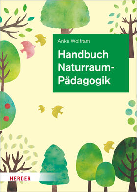 Wolfram |  Handbuch Naturraumpädagogik | Buch |  Sack Fachmedien