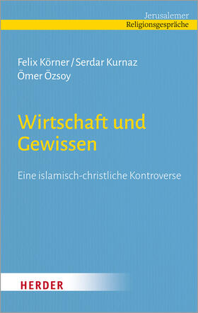 Körner / Kurnaz / Öszoy | Wirtschaft und Gewissen | Buch | 978-3-451-39116-3 | sack.de