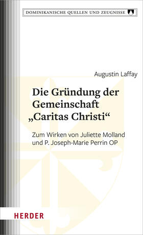 Laffay | Die Gründung der Gemeinschaft "Caritas Christi" | Buch | 978-3-451-39256-6 | sack.de