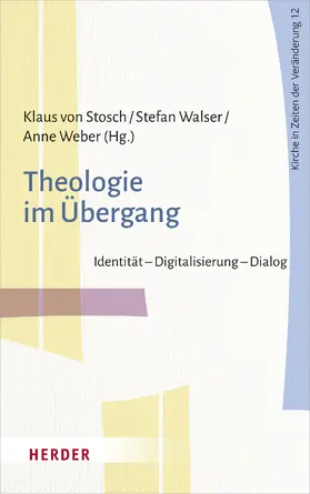 Stosch / Walser / Weber |  Theologie im Übergang | Buch |  Sack Fachmedien