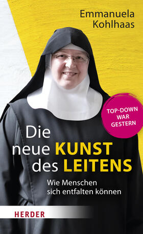 Kohlhaas |  Die neue Kunst des Leitens | Buch |  Sack Fachmedien