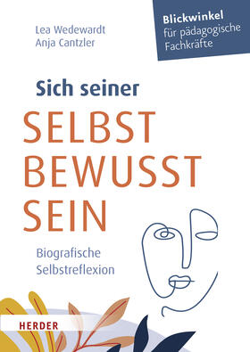 Wedewardt / Cantzler |  Sich seiner selbst bewusst sein | Buch |  Sack Fachmedien