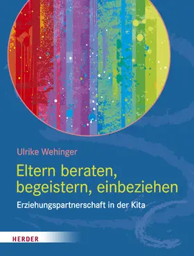 Wehinger |  Eltern beraten, begeistern, einbeziehen | Buch |  Sack Fachmedien