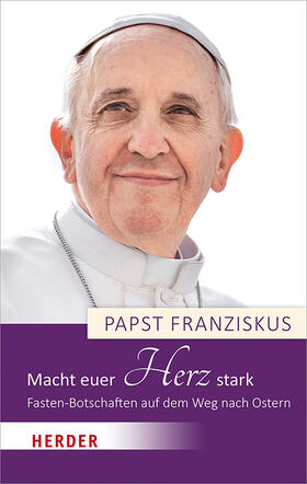 Franziskus / Biallowons |  Macht euer Herz stark | Buch |  Sack Fachmedien