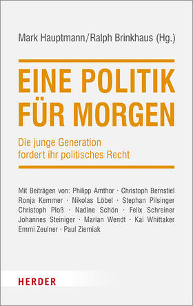 Hauptmann / Brinkhaus / Amthor |  Eine Politik für morgen | Buch |  Sack Fachmedien