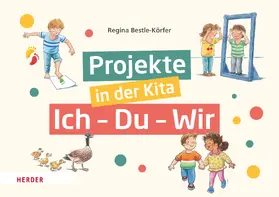 Bestle-Körfer |  Projekte in der Kita: Ich-Du-Wir | Buch |  Sack Fachmedien