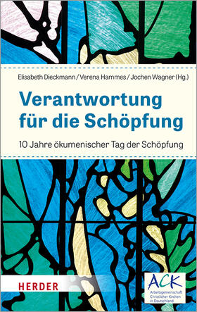 Hammes / Dieckmann / Wagner |  Verantwortung für die Schöpfung | Buch |  Sack Fachmedien