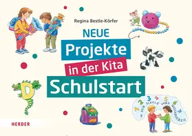 Bestle-Körfer |  Neue Projekte in der Kita: Schulstart | Buch |  Sack Fachmedien