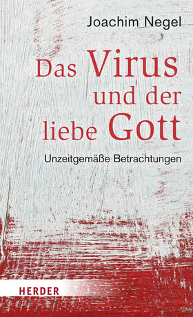 Negel |  Das Virus und der liebe Gott | Buch |  Sack Fachmedien