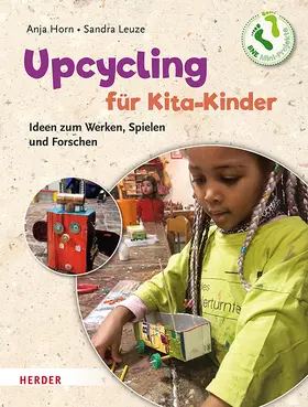 Horn / Leuze |  Upcycling mit Kita-Kindern | Buch |  Sack Fachmedien