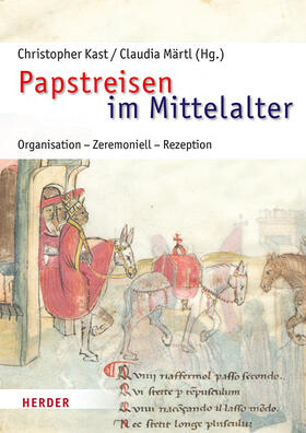 Kast / Märtl |  Papstreisen im Mittelalter | Buch |  Sack Fachmedien