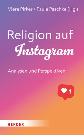 Richthofen / Pirker / Paschke |  Religion auf Instagram | Buch |  Sack Fachmedien