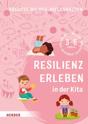 Wilmes-Mielenhausen |  Resilienz erleben in der Kita | Buch |  Sack Fachmedien