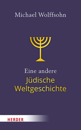 Wolffsohn |  Eine andere Jüdische Weltgeschichte | Buch |  Sack Fachmedien