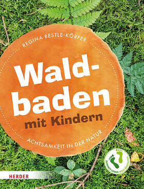 Bestle-Körfer |  Waldbaden mit Kindern | Buch |  Sack Fachmedien