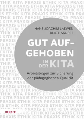 Laewen / Andres |  Gut aufgehoben in der Kita: Arbeitsbögen zur Sicherung der pädagogischen Qualität [10 Bögen] | Buch |  Sack Fachmedien