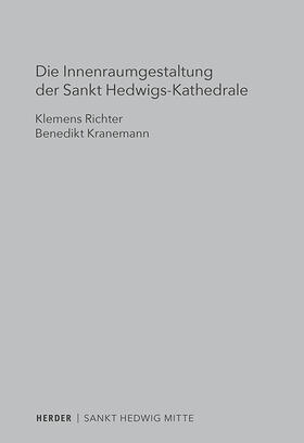 Kranemann / Richter |  Kranemann, B: Innenraumgestaltung der Sankt Hedwigs-Kathedra | Buch |  Sack Fachmedien
