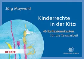 Maywald |  Kinderrechte in der Kita. 40 Reflexionskarten für die Teamarbeit | Sonstiges |  Sack Fachmedien