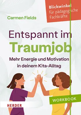 Fields |  Entspannt im Traumjob | Buch |  Sack Fachmedien