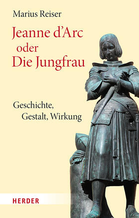 Reiser |  Jeanne d'Arc oder Die Jungfrau | Buch |  Sack Fachmedien