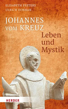 Dobhan / Peeters |  Johannes vom Kreuz - Leben und Mystik | Buch |  Sack Fachmedien