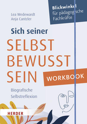 Wedewardt / Cantzler |  Workbook. Sich seiner selbst bewusst sein | Buch |  Sack Fachmedien