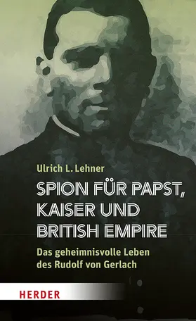 Lehner |  Spion für Papst, Kaiser und British Empire | Buch |  Sack Fachmedien