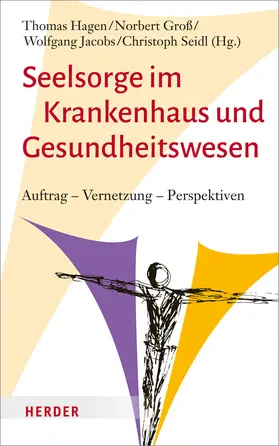 Hagen / Groß / Jacobs |  Seelsorge im Krankenhaus und Gesundheitswesen | Buch |  Sack Fachmedien