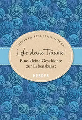 Spilling-Nöker |  Lebe deine Träume | Buch |  Sack Fachmedien