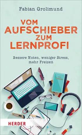 Grolimund |  Vom Aufschieber zum Lernprofi | Buch |  Sack Fachmedien