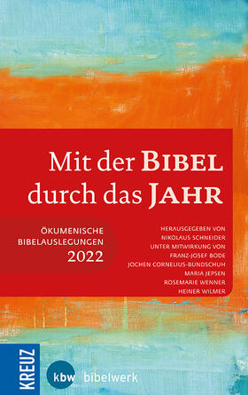 Schneider / Bode / Cornelius-Bundschuh |  Mit der Bibel durch das Jahr 2022 | Buch |  Sack Fachmedien