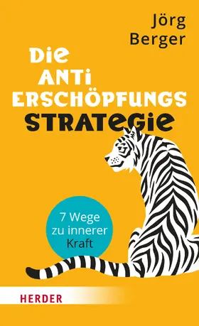 Berger |  Die Anti-Erschöpfungsstrategie | Buch |  Sack Fachmedien