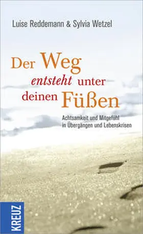 Reddemann / Wetzel |  Der Weg entsteht unter deinen Füßen | Buch |  Sack Fachmedien