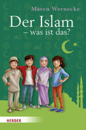 Wernecke |  Der Islam - was ist das? | Buch |  Sack Fachmedien