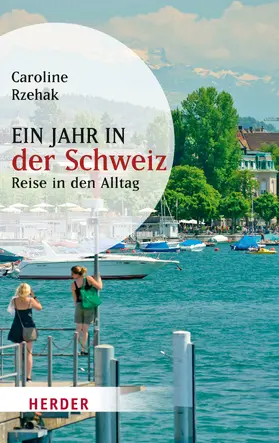 Rzehak |  Ein Jahr in der Schweiz | eBook | Sack Fachmedien