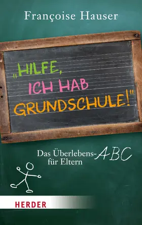 Hauser |  Hilfe, ich hab Grundschule! | eBook | Sack Fachmedien